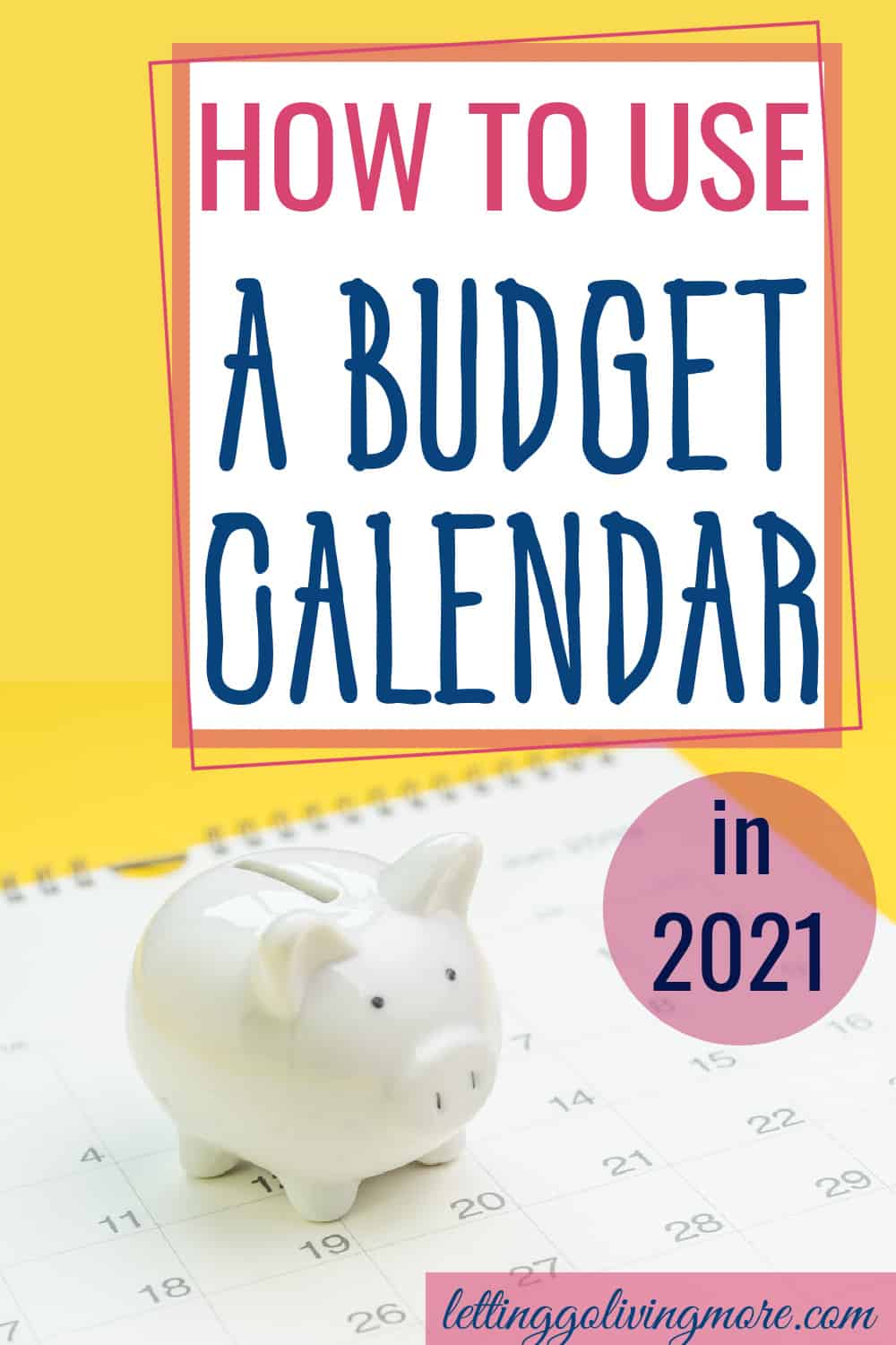 2021 bugeting calendar with piggy bank 